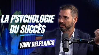 L'IMPORTANCE DE LA PSYCHOLOGIE DANS LE SUCCÈS DES DIRIGEANTS | Yann Delplancq